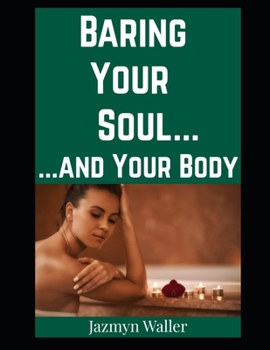 Paperback Baring Your Soul...: ...and Your Body Book