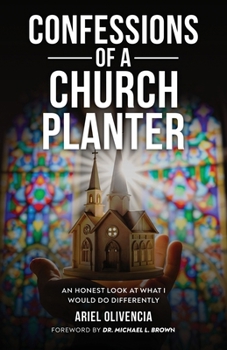Paperback Confessions of a Church Planter: An honest look at what I would do differently Book
