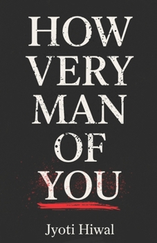 Paperback How very man of you Book
