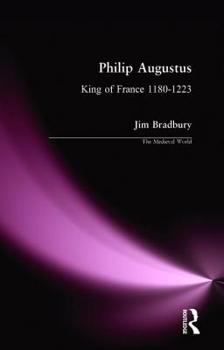 Paperback Philip Augustus: King of France 1180-1223 Book