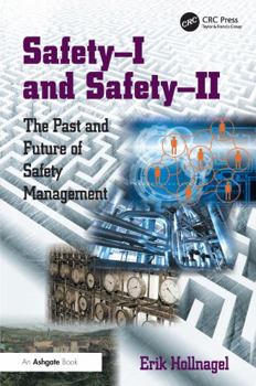 Paperback Safety-I and Safety-II: The Past and Future of Safety Management Book