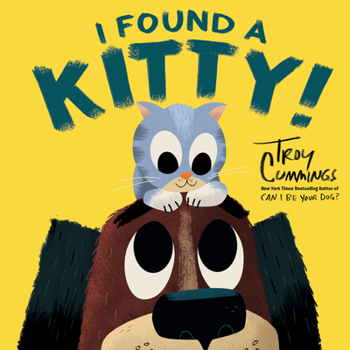 I Found A Kitty - Book #2 of the Can I Be Your Dog?