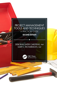 Hardcover Project Management Tools and Techniques: A Practical Guide, Second Edition Book