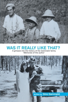 Paperback Was It Really Like That?: A Glimpse into the History of the Gammaldi Family 'M?moires of the Author' Book