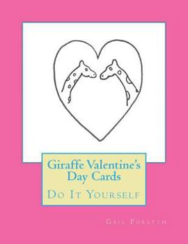 Paperback Giraffe Valentine's Day Cards: Do It Yourself Book