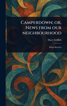 Hardcover Camperdown; or, News From Our Neighbourhood Book