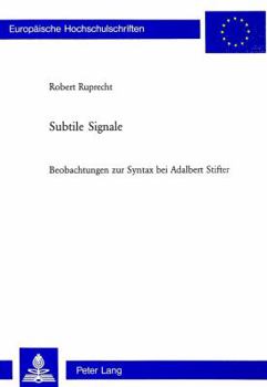 Hardcover Subtile Signale: Beobachtungen Zur Syntax Bei Adalbert Stifter [German] Book