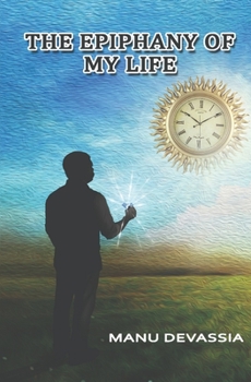 Paperback The Epiphany of My Life Book