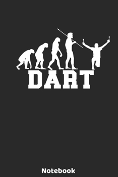 Dart Notebook: 6'x9' 120 Ruled Pages - Dart Evolution Player Journal |  Christmas Present or Birthday Gift Idea for Dart Fans and Lovers, who likes ... Book for notes for your favorite player.