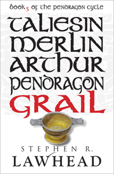 Grail (The Pendragon Cycle, #5) - Book #5 of the Pendragon Cycle