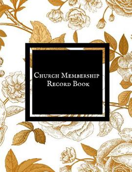 Church Membership Record Book: Church Membership Records Manual |Church Membership Journal |Church Membership Register Book Suitable for Church Secretary, Pastor & Membership Secretary - Paperback