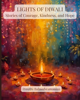 Paperback Lights of Diwali: Stories of Courage, Kindness, and Hope Book