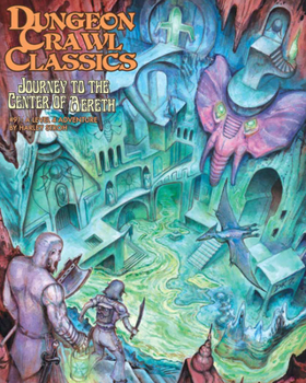 Paperback Dungeon Crawl Classics #91: Journey to the Center of Aereth Book