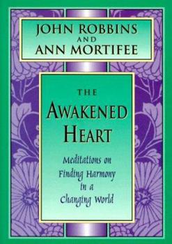 Hardcover The Awakened Heart: Finding Harmony in a Changing World Book