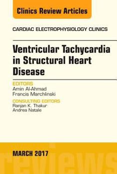 Hardcover Ventricular Tachycardia in Structural Heart Disease, an Issue of Cardiac Electrophysiology Clinics: Volume 9-1 Book