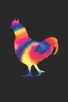 Tie Dye Chicken Notebook - Chickens Gift - Vintage Chicken Lover Journal - Tie Dye Diary for Chicken Lovers Zookeepers Endangered Animal Activists: ... Diary, 110 page, Lined, 6x9 (15.2 x 22.9 cm)