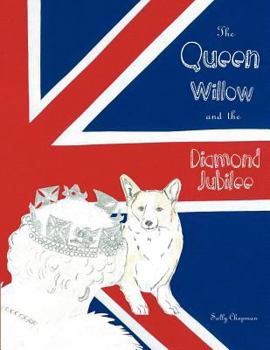 Paperback The Queen, Willow and the diamond jubilee Book