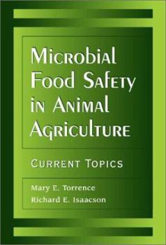 Hardcover Microbial Food Safety in Animal Agriculture: Current Topics Book
