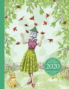 January - December 2020 Daily & Weekly Planner: 1 Year Personal Calendar; Funny Cartoon Bird Brained Woman