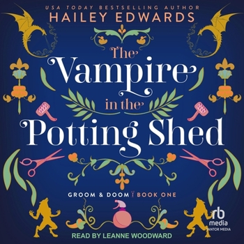 The Vampire in the Potting Shed - Book #1 of the Groom & Doom