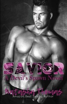 Savior: A Devil's Spawn MC Novel - Book #3 of the Devil's Spawn MC