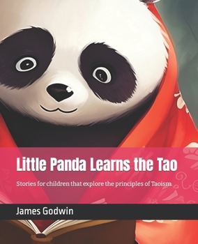 Paperback Little Panda Learns the Tao: Stories of Nature's Balance Book