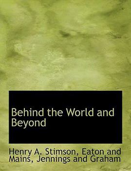 Behind the World and Beyond