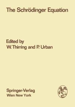 Paperback The Schrödinger Equation: Proceedings of the International Symposium "50 Years Schrödinger Equation" in Vienna, 10th-12th June 1976 Book