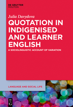 Hardcover Quotation in Indigenised and Learner English: A Sociolinguistic Account of Variation Book