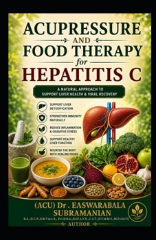 Paperback Acupressure and Food Therapy for Hepatitis C: Hepatitis C Book