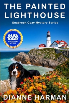 The Painted Lighthouse: Seabrook Cozy Mystery Series