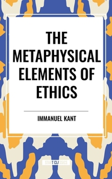 The Metaphysical Elements of Ethics