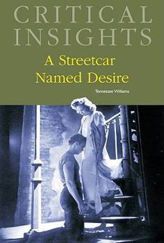 Critical Insights: A Streetcar Named Desire - Book  of the Critical Insights