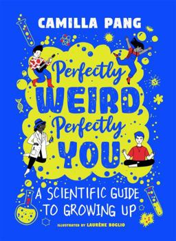Paperback Perfectly Weird, Perfectly You: A Scientific Guide to Growing Up Book