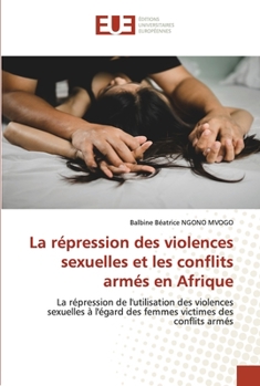 Paperback La répression des violences sexuelles et les conflits armés en Afrique [French] Book