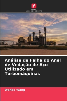 Paperback Análise de Falha do Anel de Vedação de Aço Utilizado em Turbomáquinas [Portuguese] Book