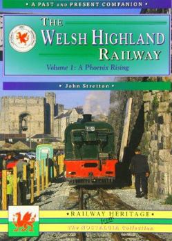 Paperback The Welsh Highland Railway: Volume 1: A Phoenix Rising Book