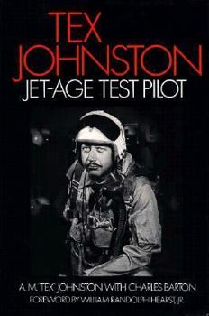 Hardcover Tex Johnston: Jet-Age Test Pilot Book