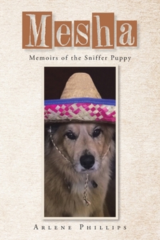 Paperback Mesha: Memoirs of the Sniffer Puppy Book