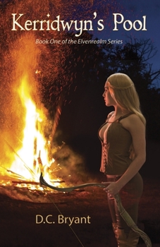 Paperback Kerridwyn's Pool: Book One of the Elvenrealm Series Book