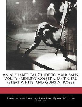 An Alphabetical Guide to Hair Bans : Frehley's Comet, Giant, Girl, Great White, and Guns N' Roses