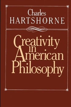 Hardcover Creativity in American Philosophy Book