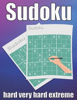 Paperback sudoku hard very hard extreme: Large Print Sudoku Puzzle Book 120 PAGE Book