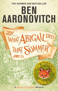 What Abigail Did That Summer - Book #5.3 of the Rivers of London