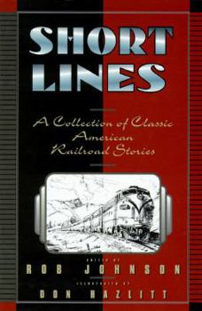 Hardcover Short Lines: Classic American Railroad Stories Book