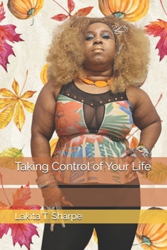 Taking Control of Your Life