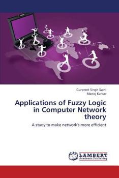 Paperback Applications of Fuzzy Logic in Computer Network Theory Book