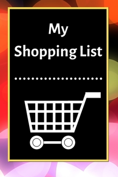 My Shopping List: Checklist Notebook 6x9 Shopping List Planner Organizer, 120 Pages