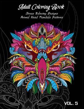 Paperback Adult Coloring Book Vol.5: Stress Relieving Designs, Animals Doodle and Mandala Patterns Coloring Book for Adults Vol.5 Book