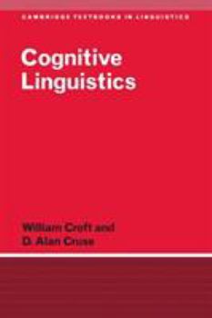 Cognitive Linguistics (Cambridge Textbooks in Linguistics) - Book  of the Cambridge Textbooks in Linguistics